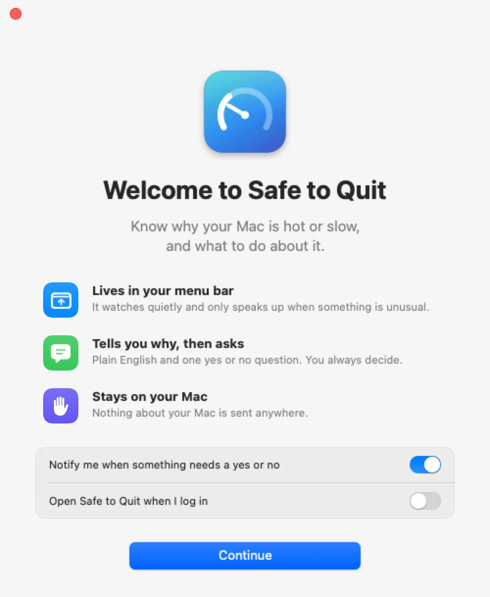 The Safe to Quit welcome window: Lives in your menu bar, Tells you why then asks, Stays on your Mac, with switches for notifications and opening at login.
